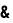 &